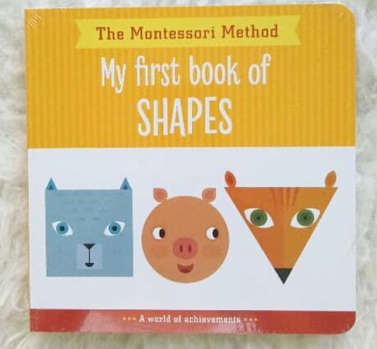 The Montessori Method: My First Book Of Shapes
